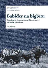 Nová kniha Babičky na bigbítu: Společenský život na moravském venkově