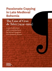 Nová kniha: Passionate Copying in Late Medieval Bohemia