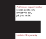 Vyšla kniha L. Benyovszkyho: Potřebnost nepotřebného