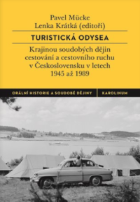 Vyšla nová kniha editorů P. Mückeho a L. Krátké: Turistická odysea