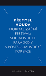 Nová kniha Přemysla Houdy: Normalizační festival