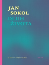 Jan Sokol: Dluh života. Články, eseje, glosy