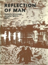 Radmila Lorencová, Jennifer Speirs (eds.)   Reflexion of Man  