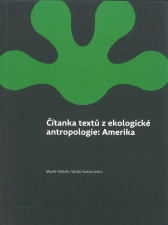 Marek Halbich, Václav Kozina (eds.). Čítanka textů z ekologické antropologie: Amerika  