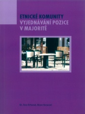 Dana Bittnerová, Mirjam Moravcová (eds.). Etnické komunity – Vyjednávání pozice v majoritě