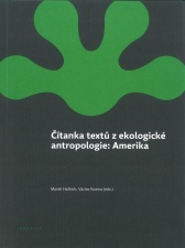 Marek Halbich, Václav Kozina (eds.) Čítanka textů z ekologické antropologie: Amerika
