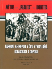 Blanka Soukupová, Róża Godula-Węcławowicz (eds.) Národní metropole v čase vyvlastnění, kolaborace a odporu