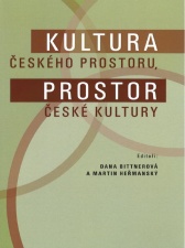 Dana Bittnerová – Martin Heřmanský (eds.) Kultura českého prostoru. Prostor české kultury