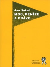 Jan Sokol Moc, peníze a právo