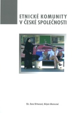 Dana Bittnerová, Mirjam Moravcová (eds.) Etnické komunity v české společnosti