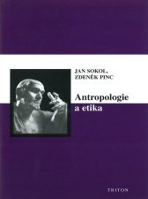 Jan Sokol, Zdeněk Pinc Antropologie a etika